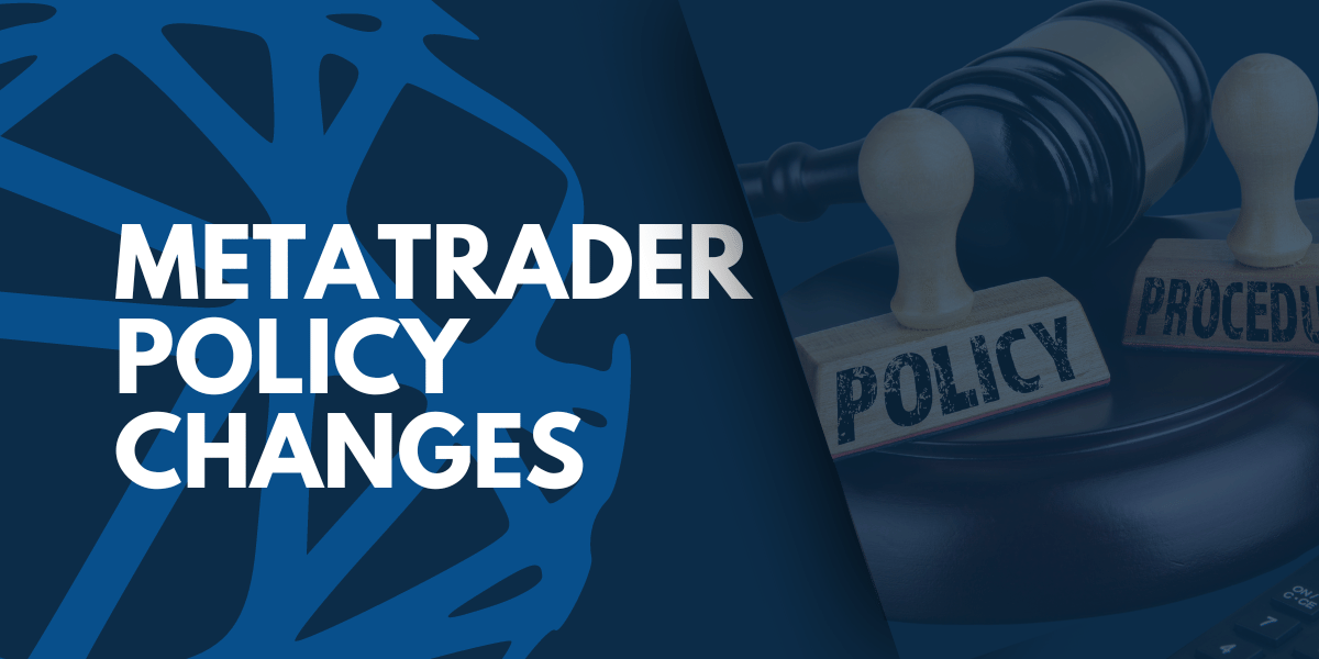 MetaTrader Policy Changes: How Traders and Propfirms respond to these changes